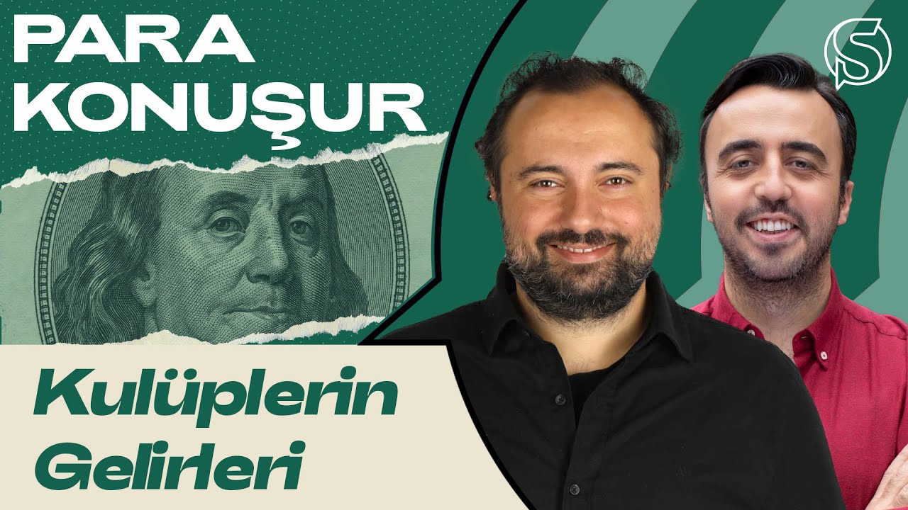 Spor Kulüpleri Nasıl Para Kazanır? | Ahmet Kürşat Öçalan & Ahmet Orhon | Para Konuşur #3