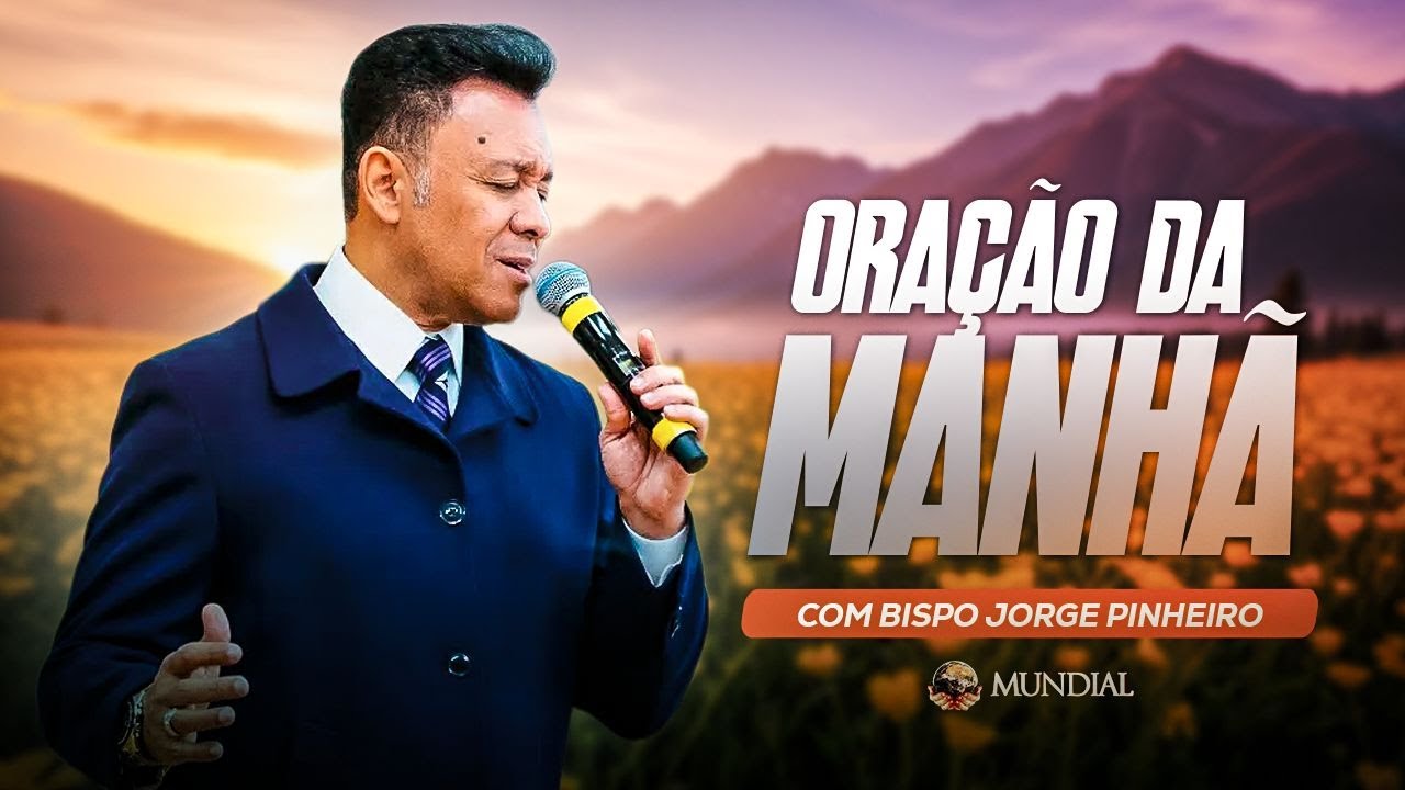 ORAÇÃO DA MANHÃ DE SÁBADO 31/01/26 COM O BISPO JORGE PINHEIRO