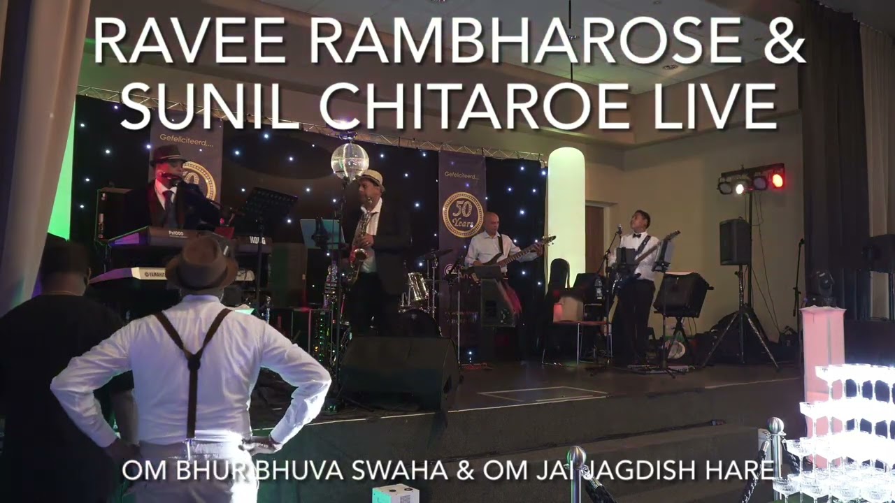 RAVEE RAMBHAROSE & SUNIL CHITAROE LIVE - Om Bhur Bhuva Swaha & Om Jai Jagdish Hare