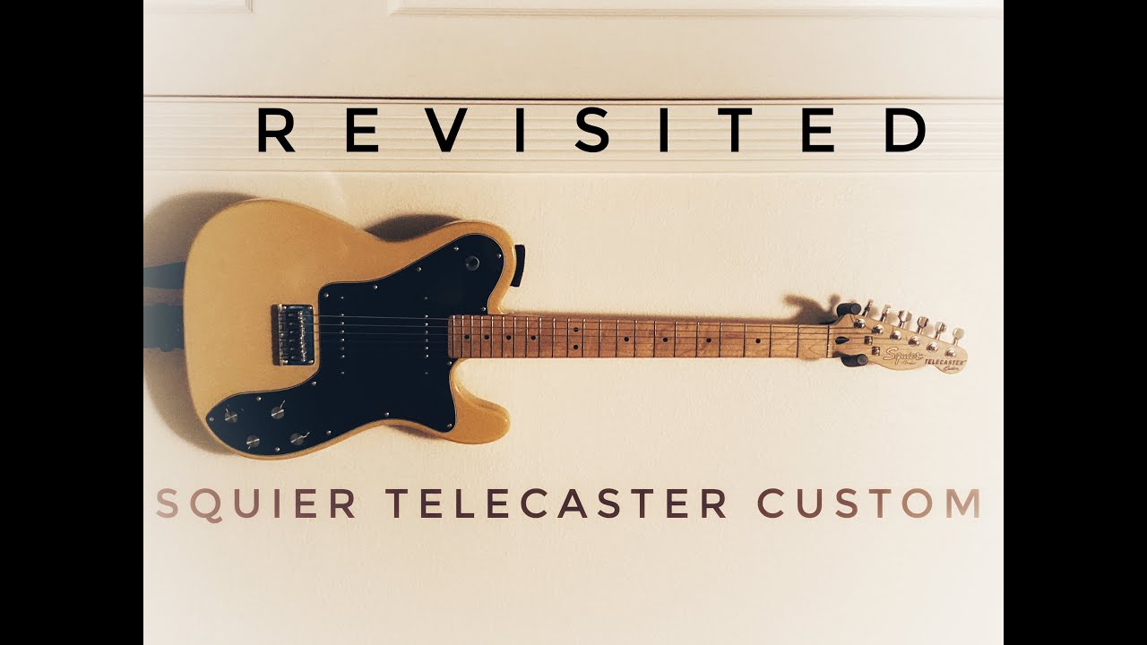 Squier Telecaster Custom II Revisited