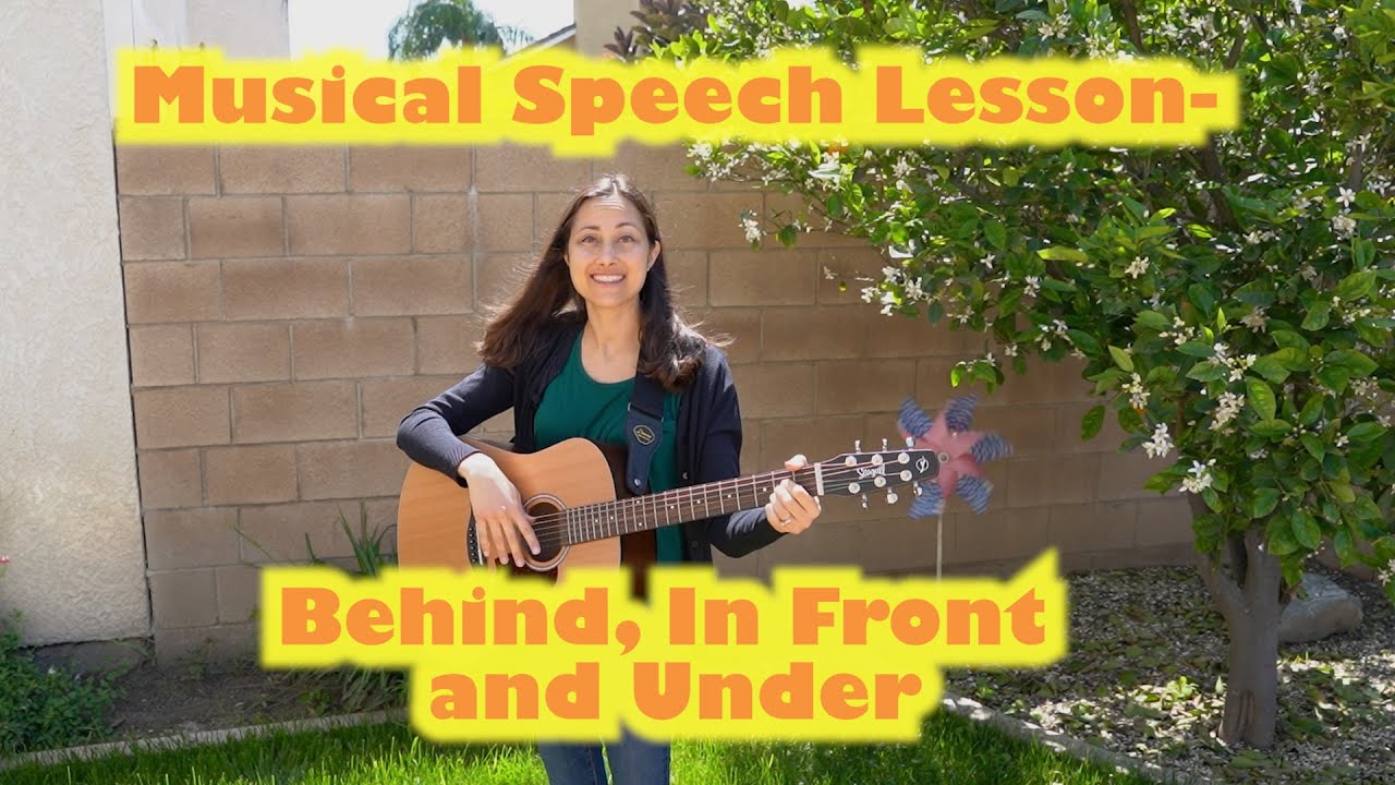 Musical Speech Lesson- Behind, In Front, Under | Songs for Speech Therapy and ELD
