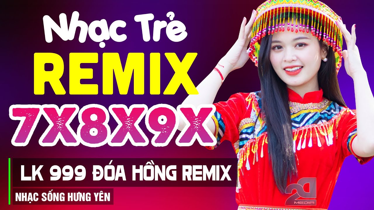 999 Đóa Hồng Remix - LK Nhạc Hoa Lời Việt Remix NỔI TIẾNG THỜI 7X 8X 9X - Nhạc Trẻ Xưa Remix 2024