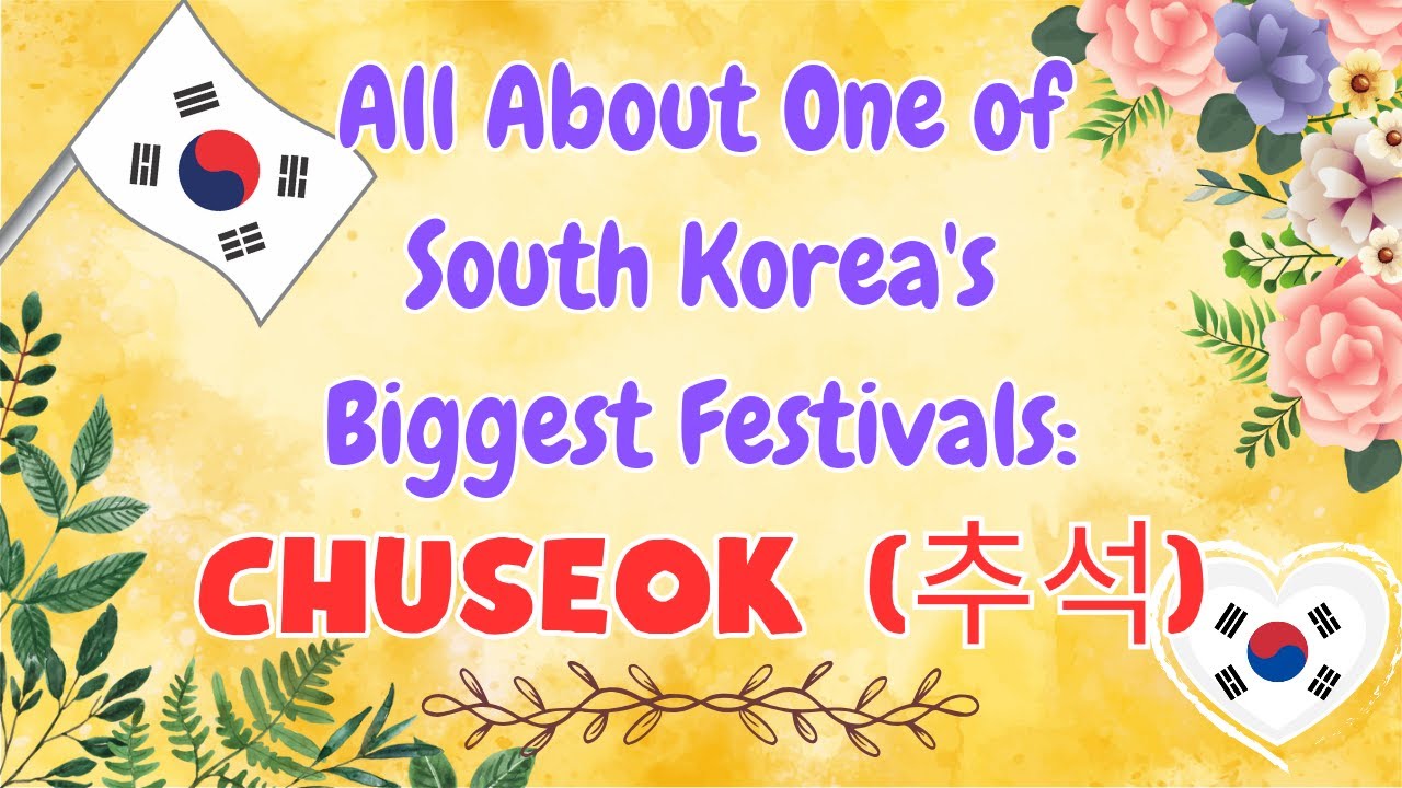 Chuseok | Korean Harvest Festival | What is Chuseok (추석)? | Korean Thanksgiving | Chuseok Festival
