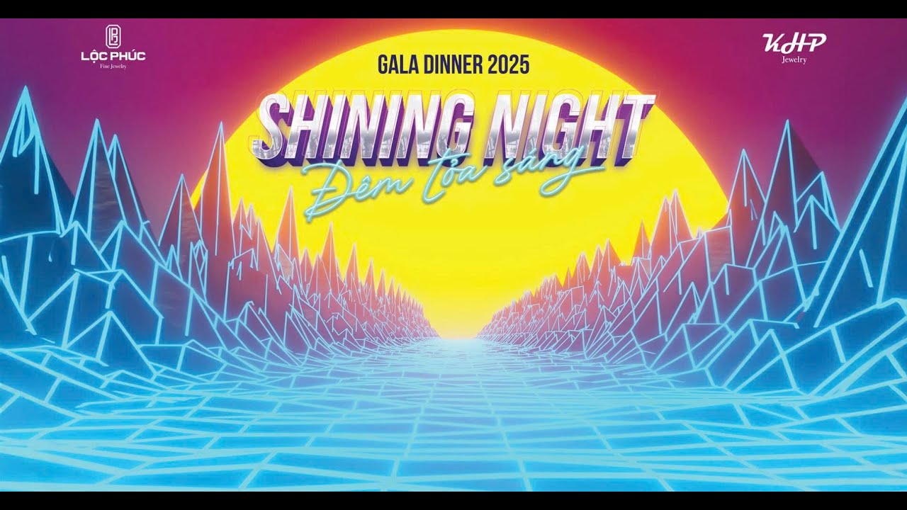 Lộc Ph&uacute;c Fine Jewelry - Gala Dinner Phan Thiết 2025 - SHINING NIGHT - Đ&Ecirc;M TỎA S&Aacute;NG
