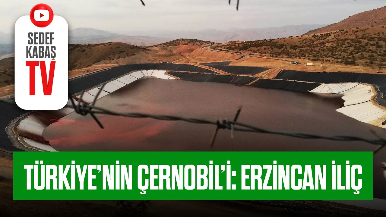 TÜRKİYE'NİN ÇERNOBİLİ: ERZİNCAN İLİÇ'TE NE OLUYOR?