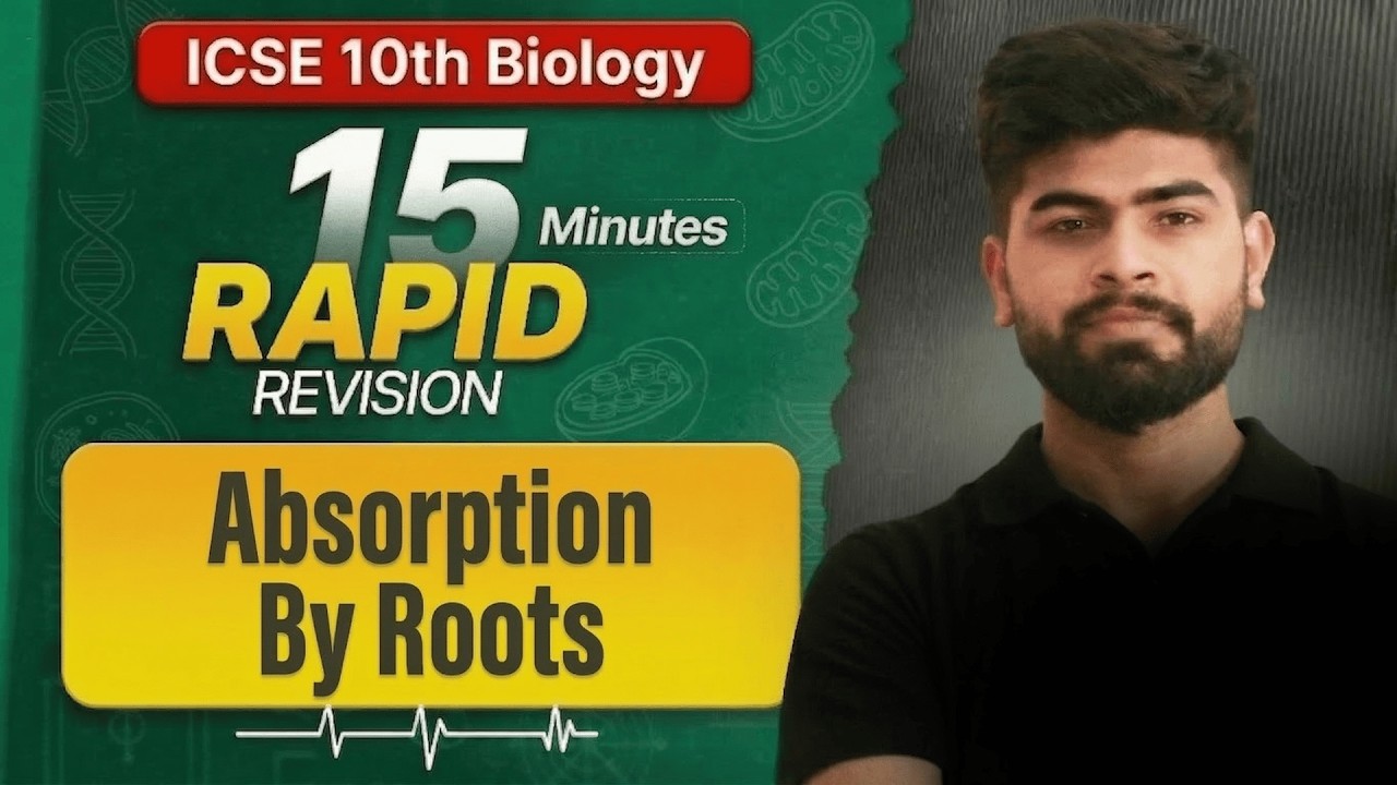 🚨 Absorption by Roots | Rapid Revision | ICSE Class 10 Biology | ICSE Class 10th | ICSE 2026