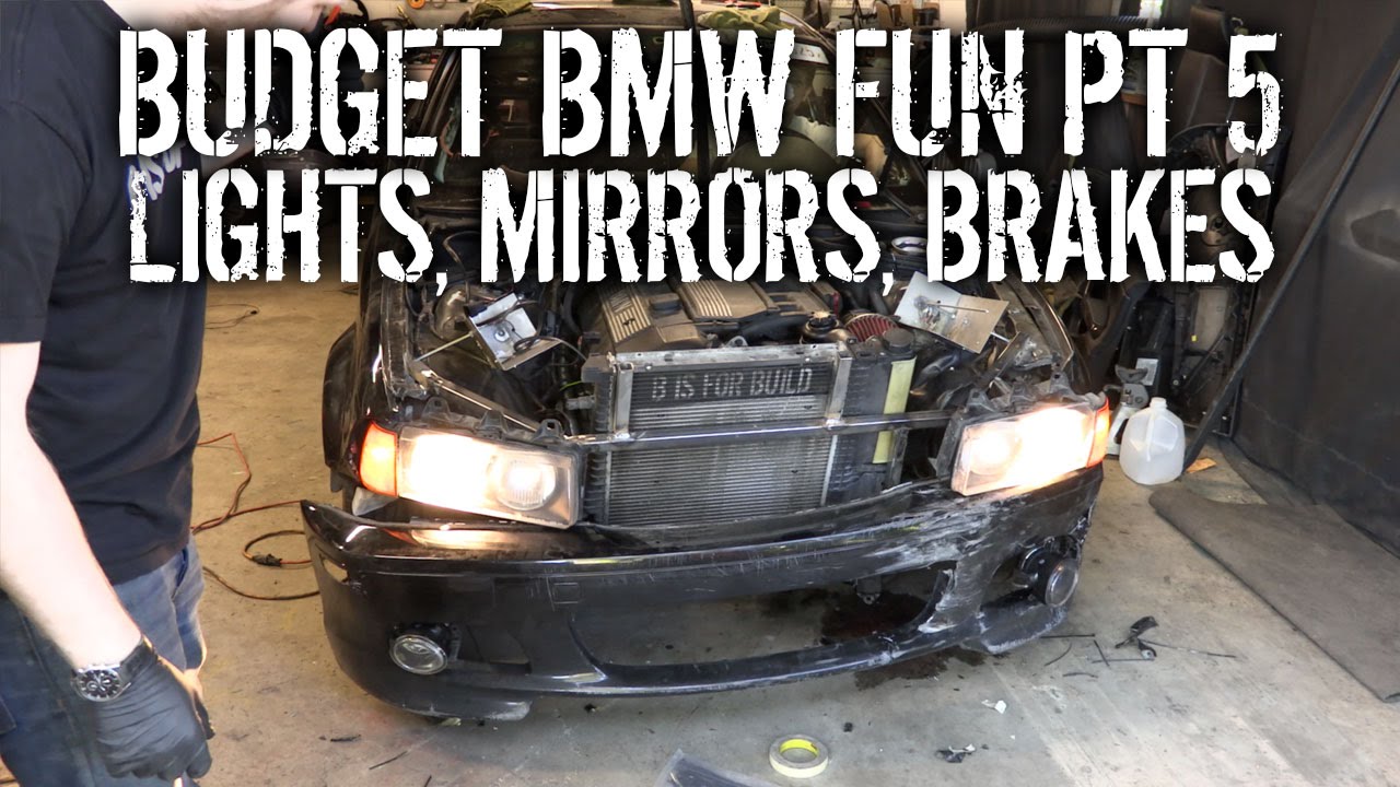 Budget BMW Fun Pt 5 - Mirrors, Headlights, & E-Brake Fail