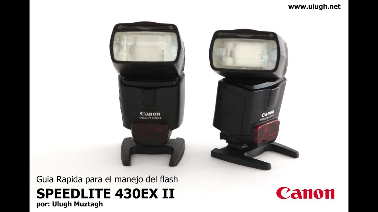 Guia rapida para el manejo del flash SPEEDLITE 430 EX II Canon, en español.
