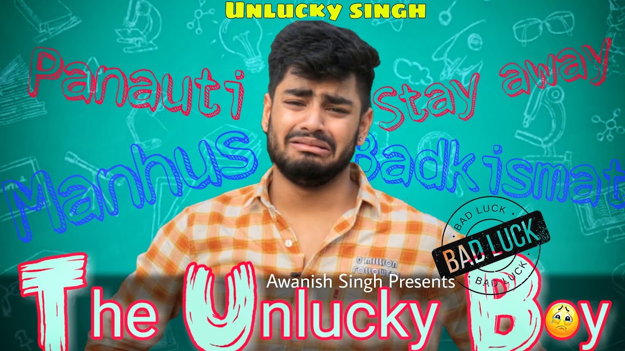 THE UNLUCKY BOY | BADKISMAT LAUNDA | Awanish Singh