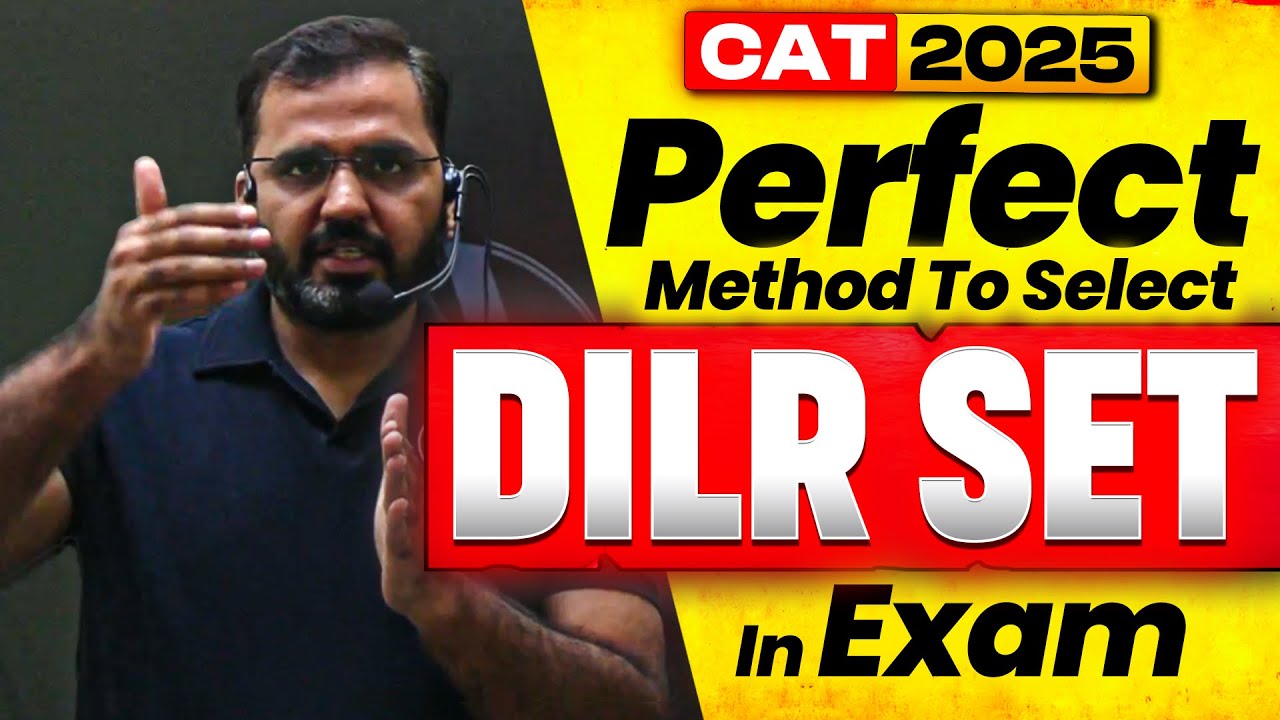 Perfect Method to Select RIGHT DILR Sets in CAT 2025