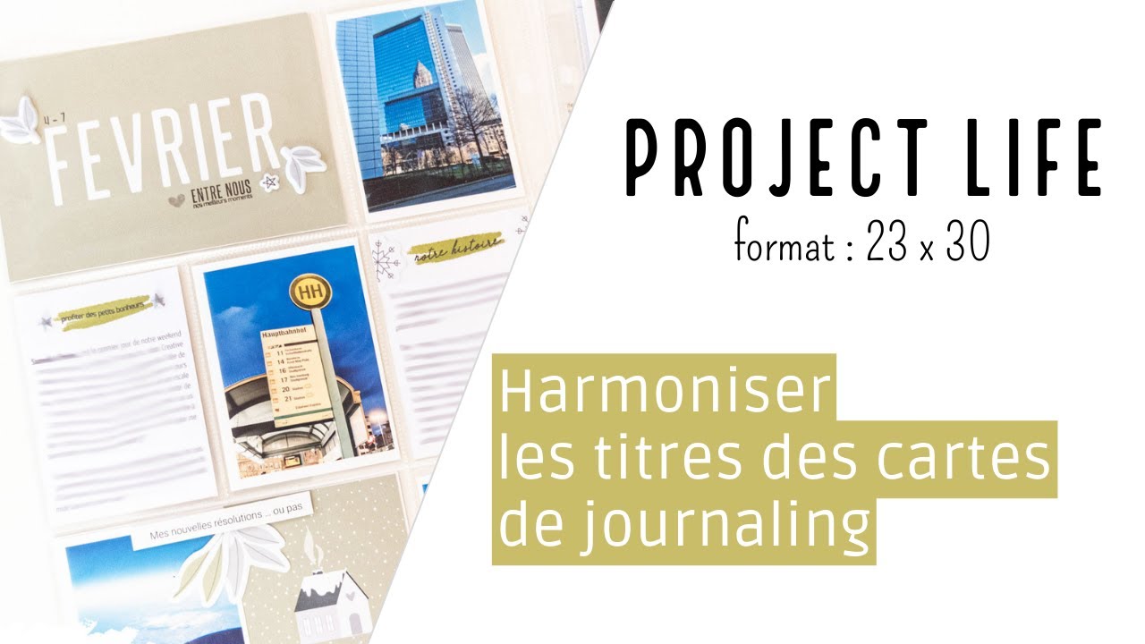 [Tuto Scrapbooking - Project Life 2023] Harmoniser les ent&ecirc;tes des cartes de journaling