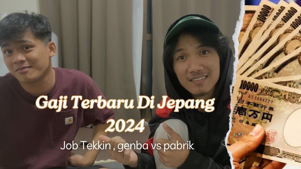 Gaji Terbaru di jepang 2024, gaji kerja dipabrik vs genba, segini??