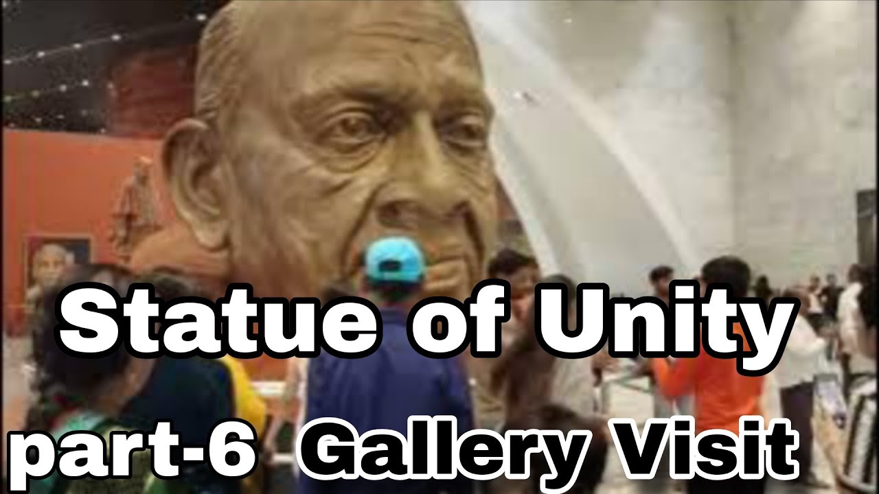 સ્ટેચ્યુ ઓફ યુનિટી / ગેલેરી વિઝિટ પાર્ટ - ૬ / Statue of Unity / Sou entry
