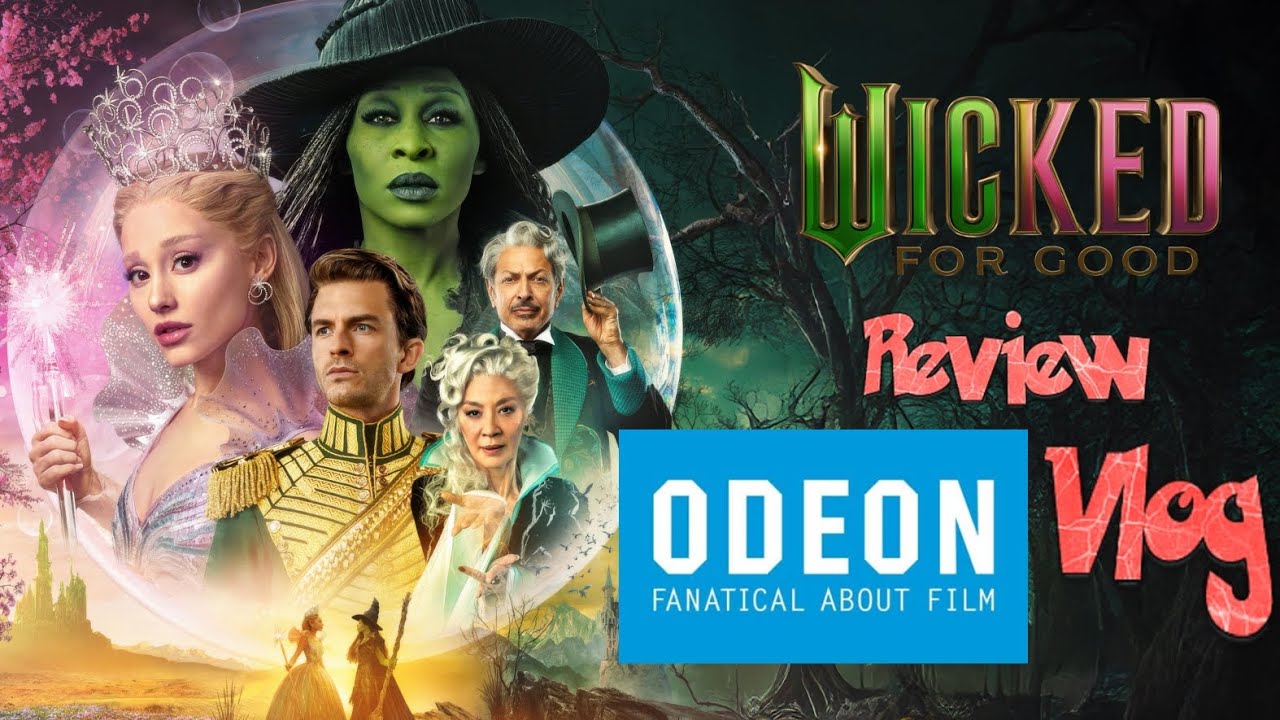 Wicked for Good Review & ODEON Vlog 