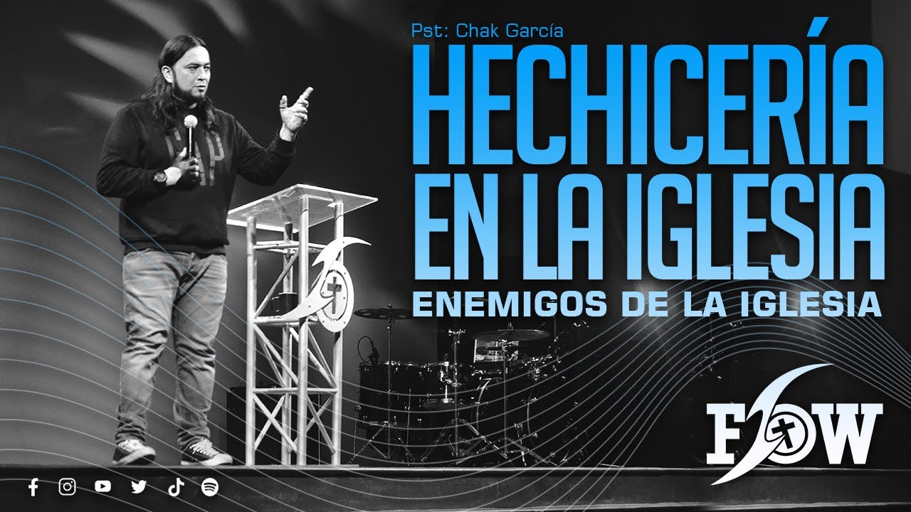 HECHICERÍA en la Iglesia - Pastor Chak García