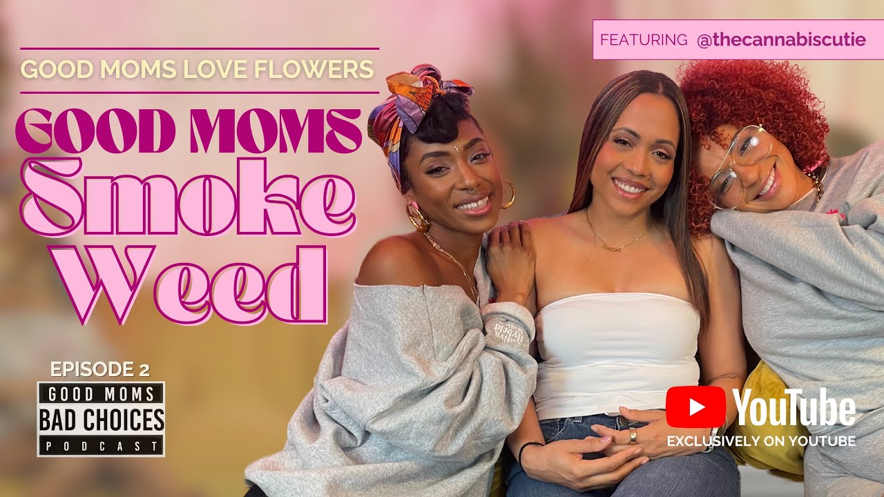 Good Moms Smoke Weed Feat. The Cannabis Cutie