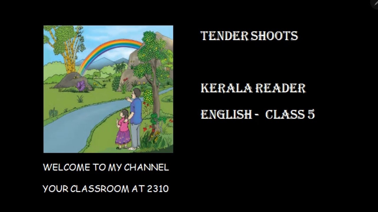 TENDER SHOOTS * UNIT 3 / 1 * ENGLISH * CLASS 5 * MALAYALAM EXPLANATION