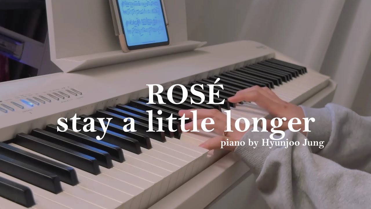 ROSÉ - stay a little longer Piano Cover Sheet Music