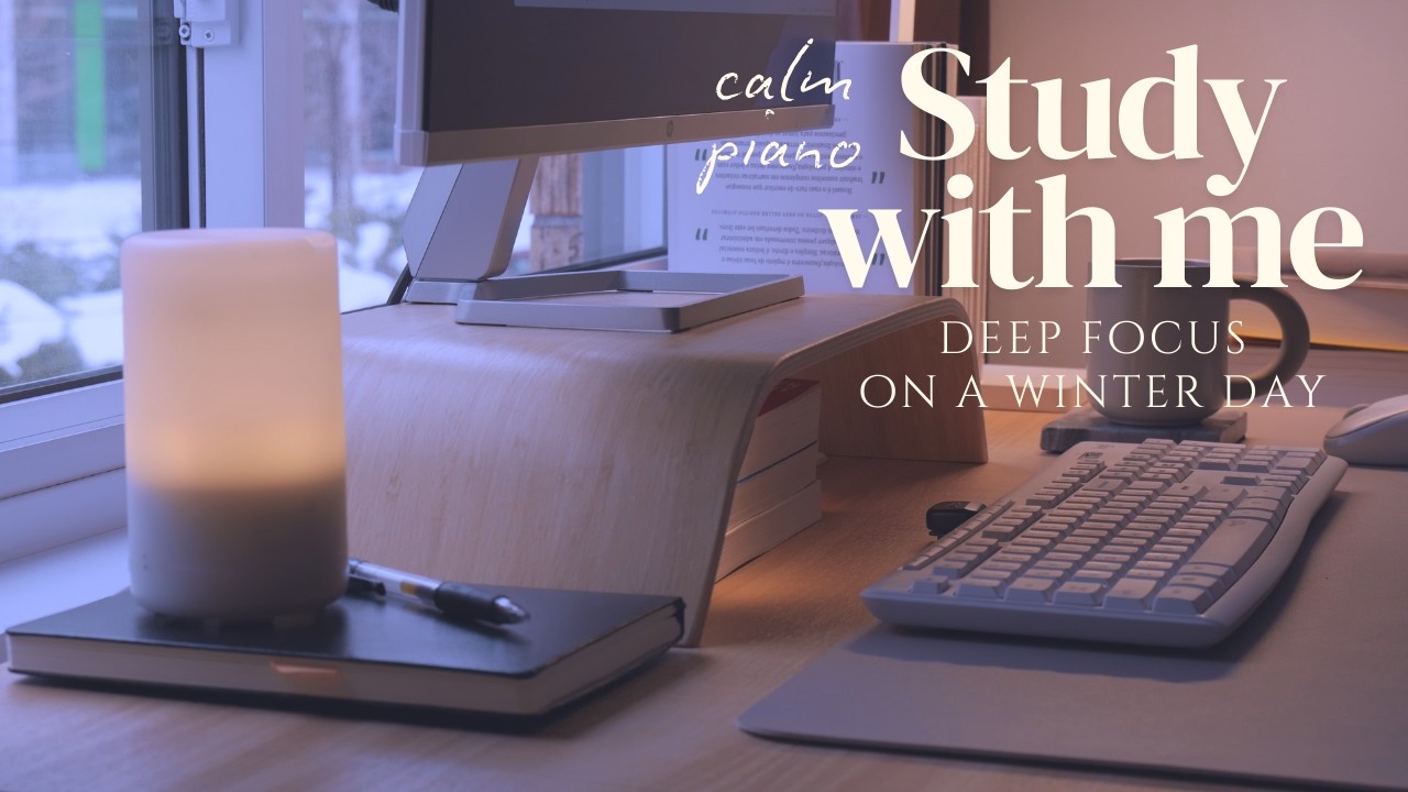 5-HOUR STUDY WITH ME ☁️ Deep Focus on a Winter Day | 🎹 Calm Piano Music | Pomodoro 60/15