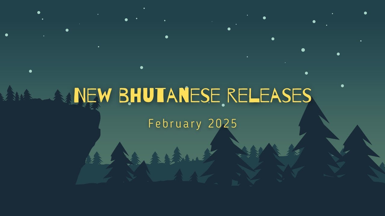 Latest Bhutanese Songs | New Bhutanese Releases (February 2025)