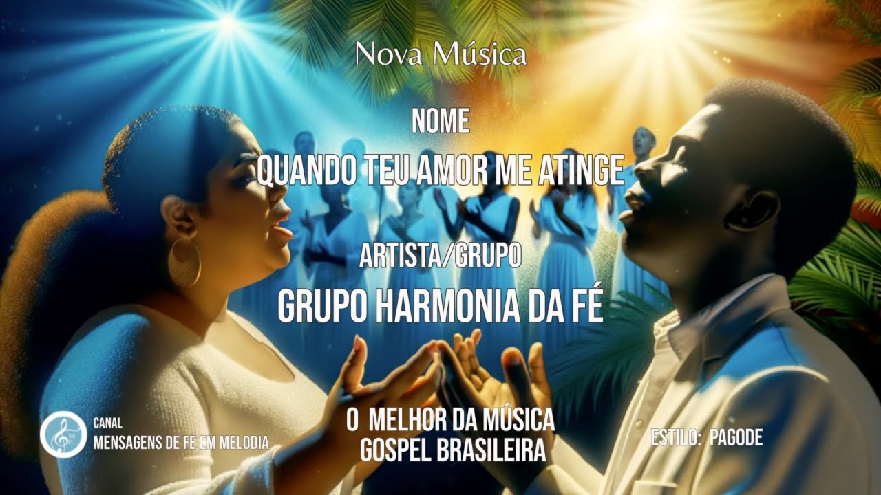 Quando Teu Amor Me Atinge | Grupo Harmonia da F&eacute; | Pagode Espiritual