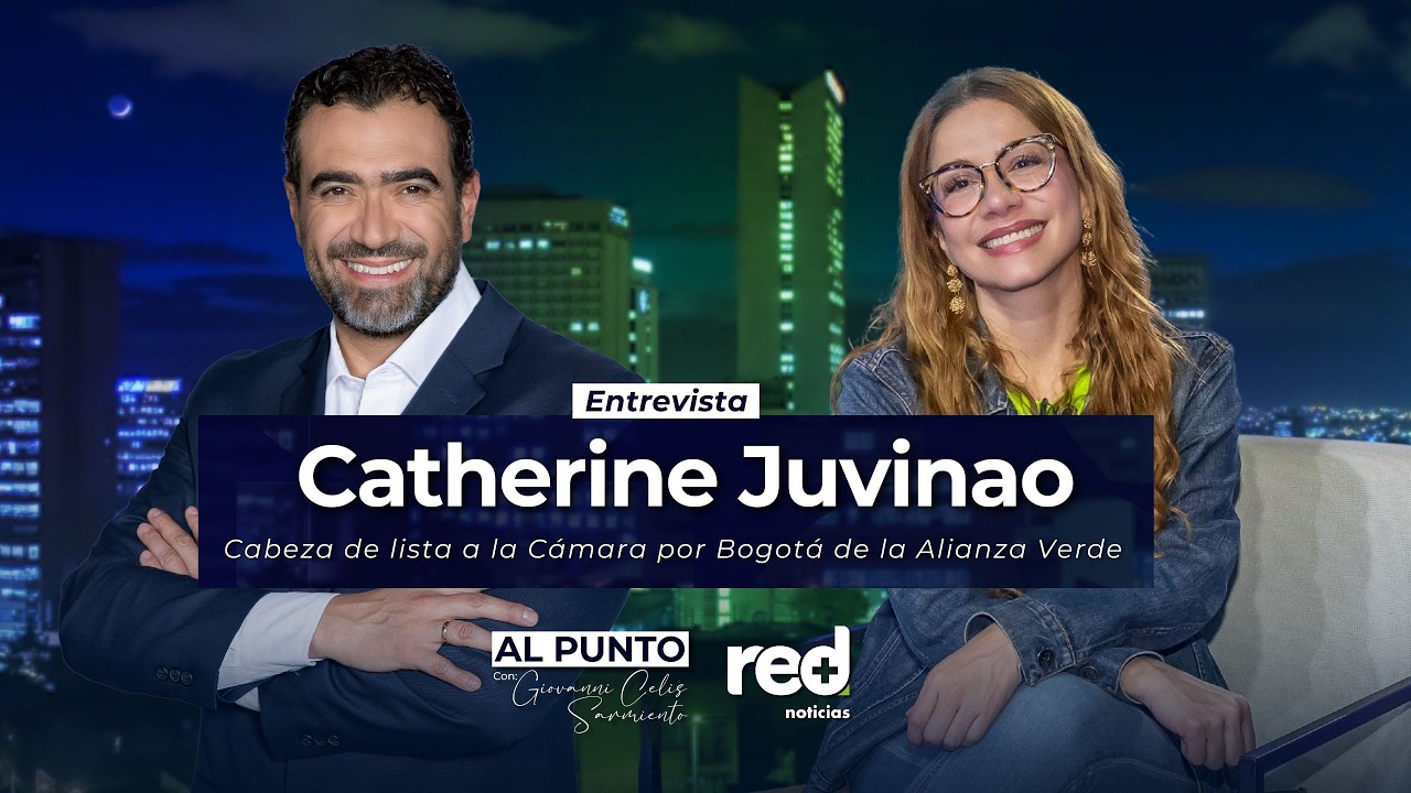 Al Punto | Catherine Juvinao, cabeza de lista a la Cámara por Bogotá de la Alianza Verde