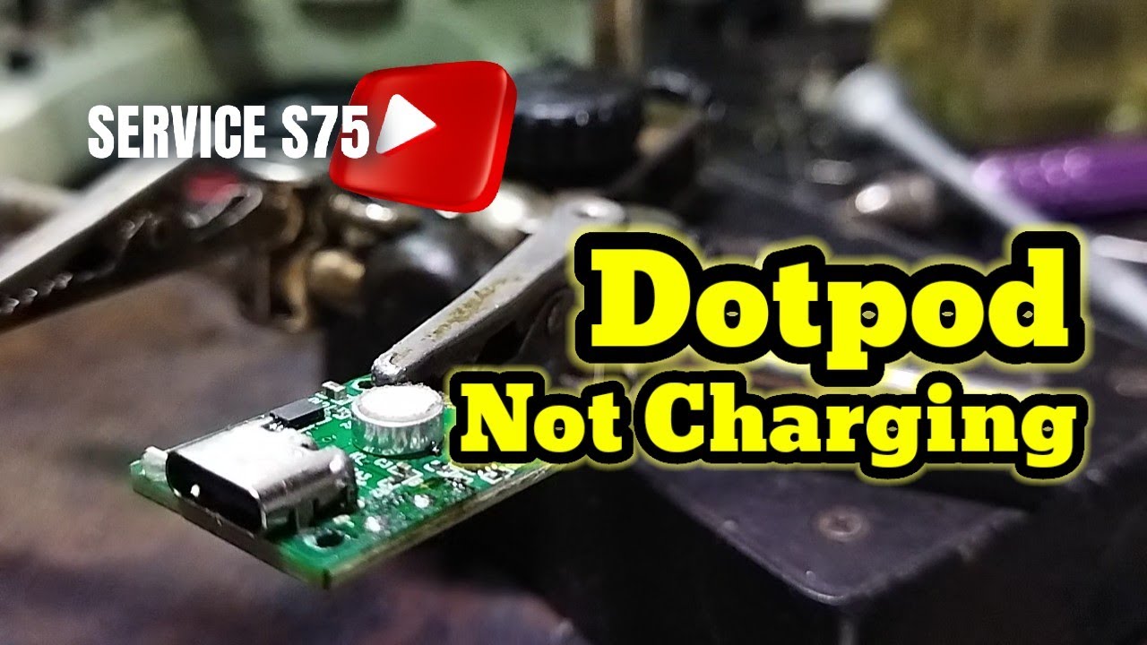 Dotpod nano tidak bisa mengisi Batre #notcharging#dotpod