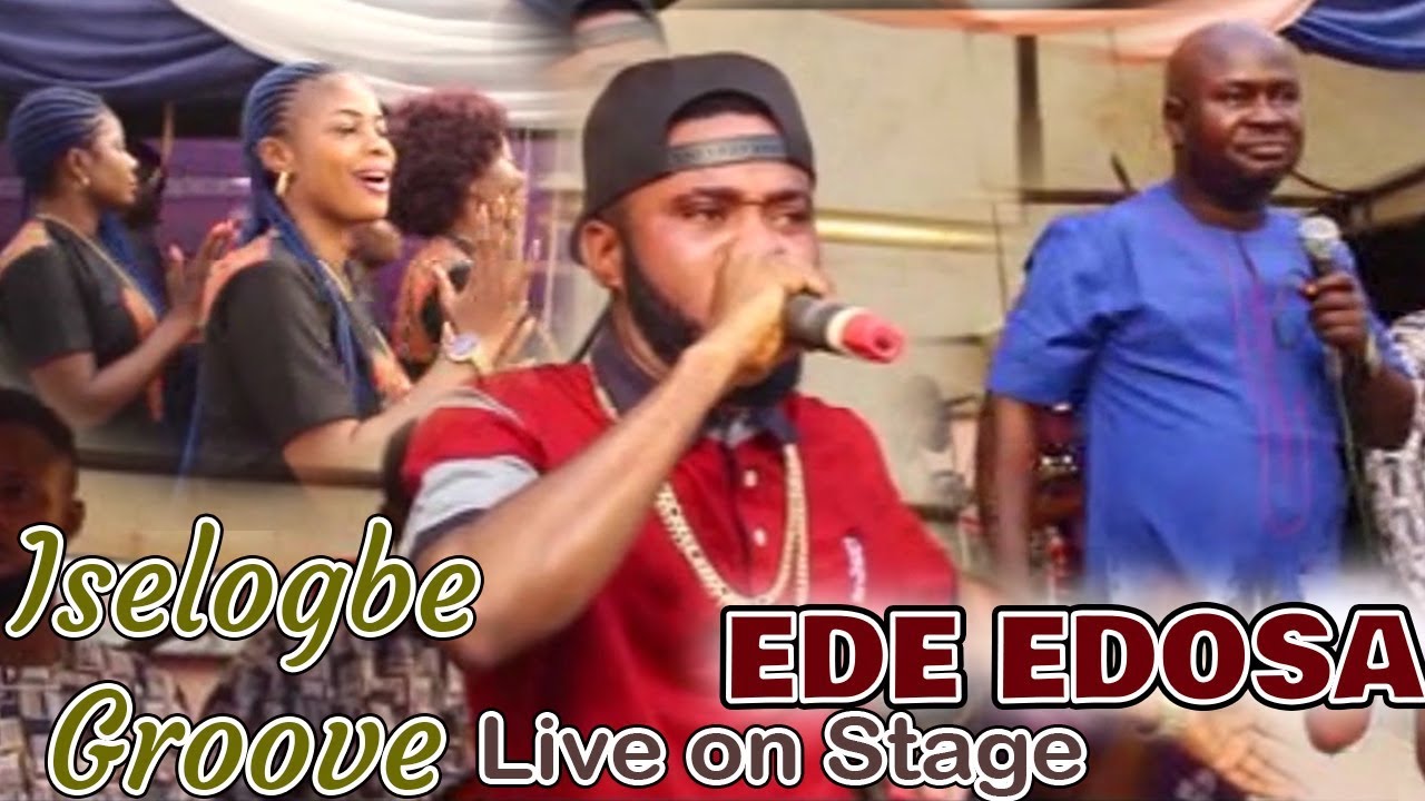 EDE EDOSA ISELOGBE GROOVE LIVE ON STAGE [BENIN MUSIC LIVE ON STAGE]