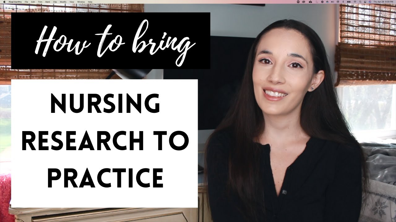 How Can Nurses Bring Research To Practice?