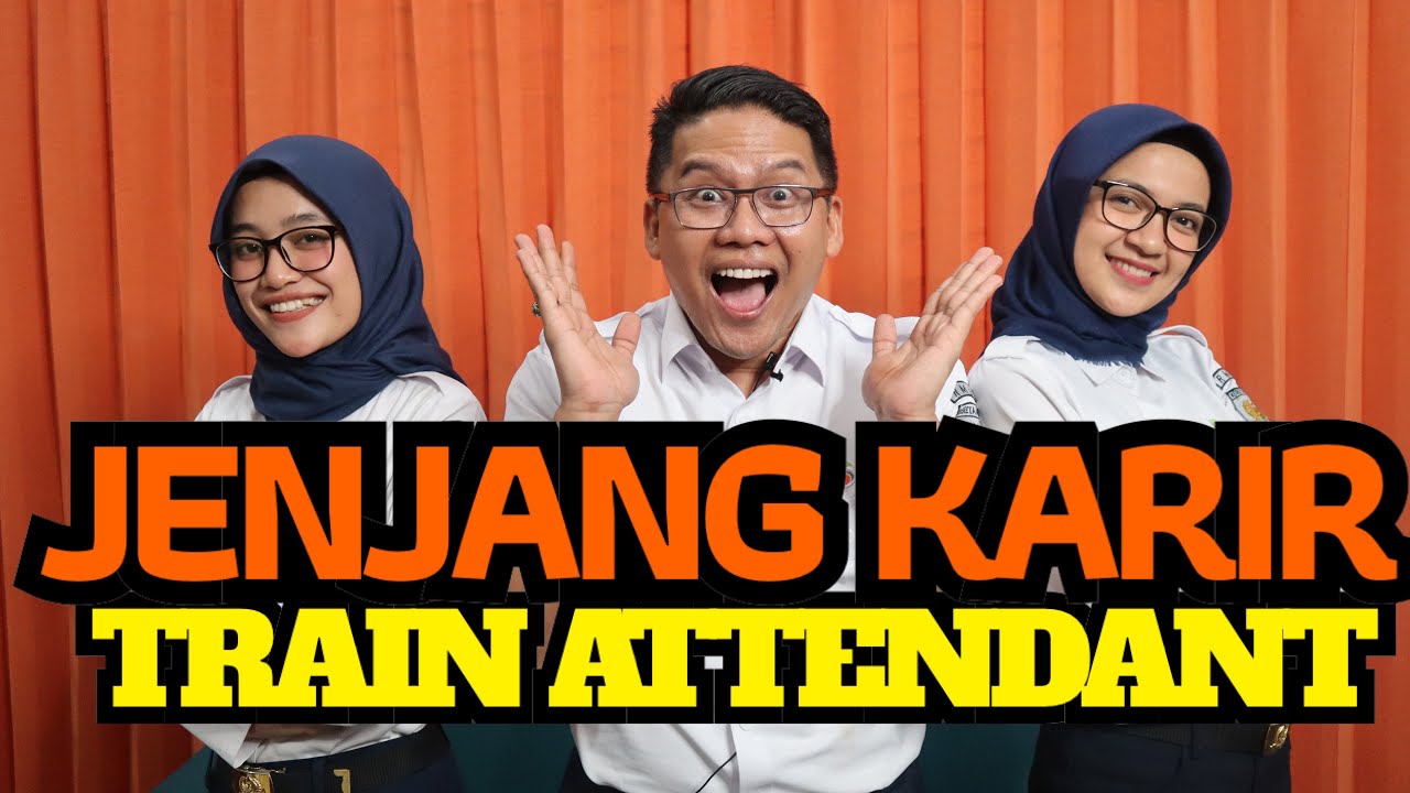 JENJANG KARIR PRAMUGARI KERETA API/ TRAIN ATTENDANT