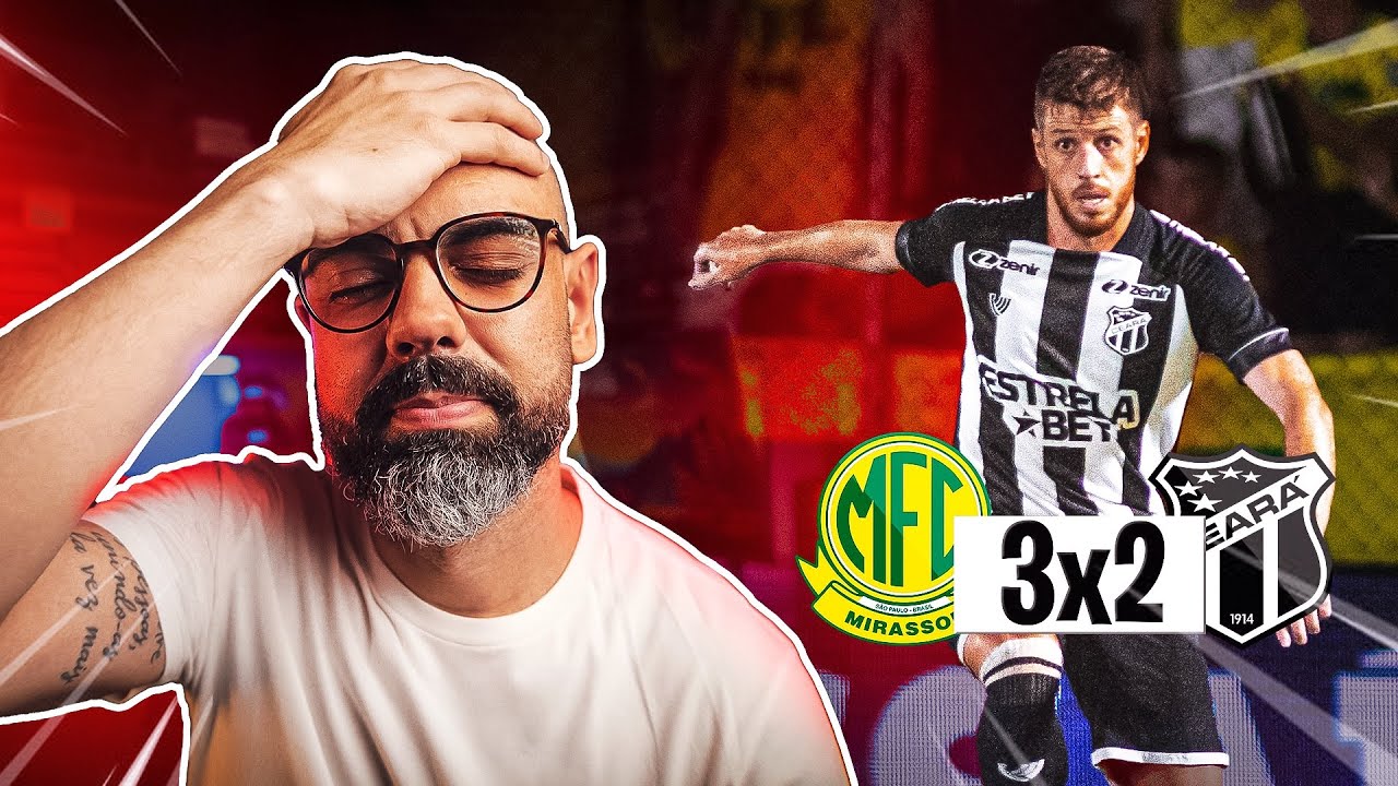 MIRASSOL 3x2 CEARÁ. COM TODO O RESPEITO: time que quer SUBIR, não pode PERDER PRO MIRASSOL