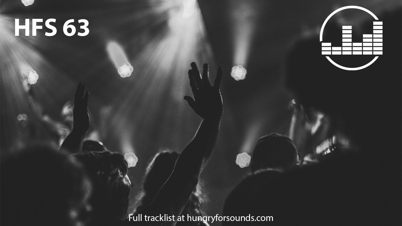 Hungry for Sounds: HFS #063 [Progressive House, Melodic House & Techno, Mainstage, Trance]