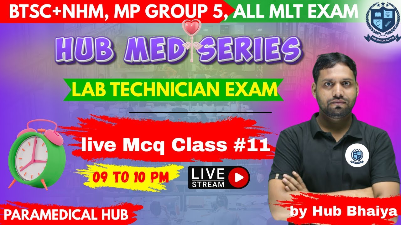 MLT MCQ-HUB MED SERIES  LECTURE #11 | BTSC • NHM • MP Group-5 Complete तैयारी | BY HUB BHAIYA
