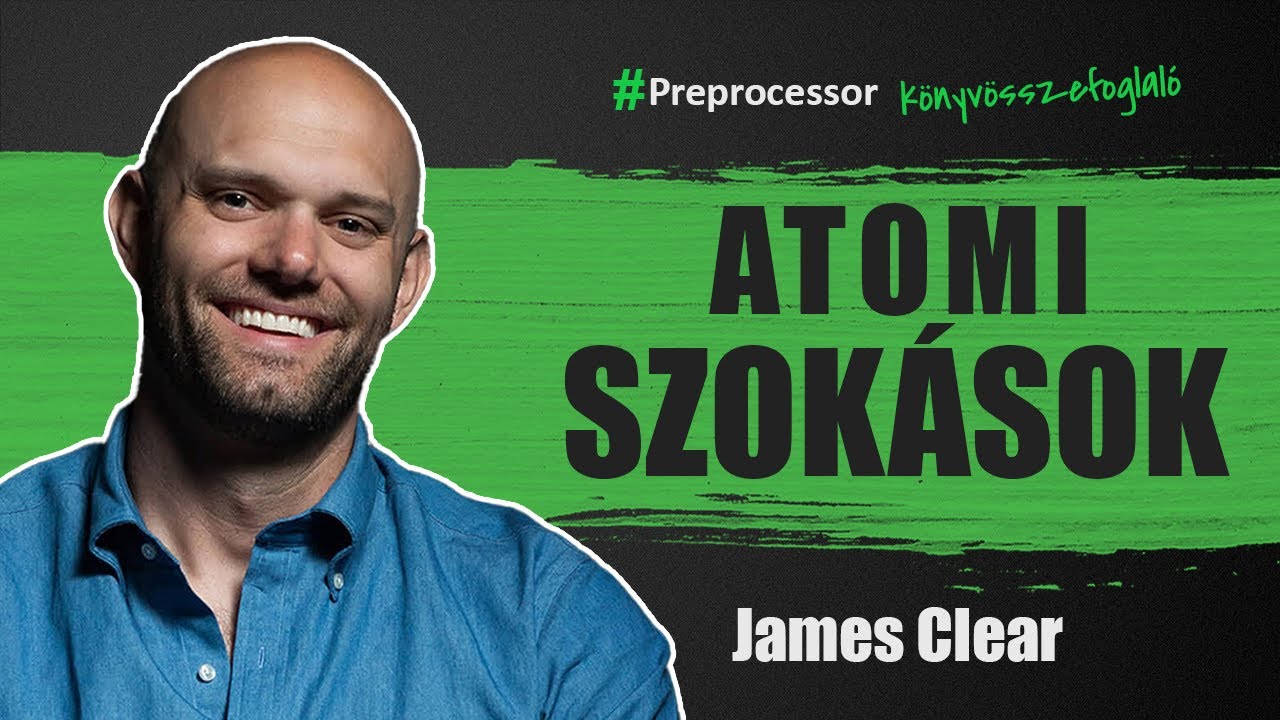 C&eacute;lok helyett Rendszerek: James Clear - Atomi szok&aacute;sok