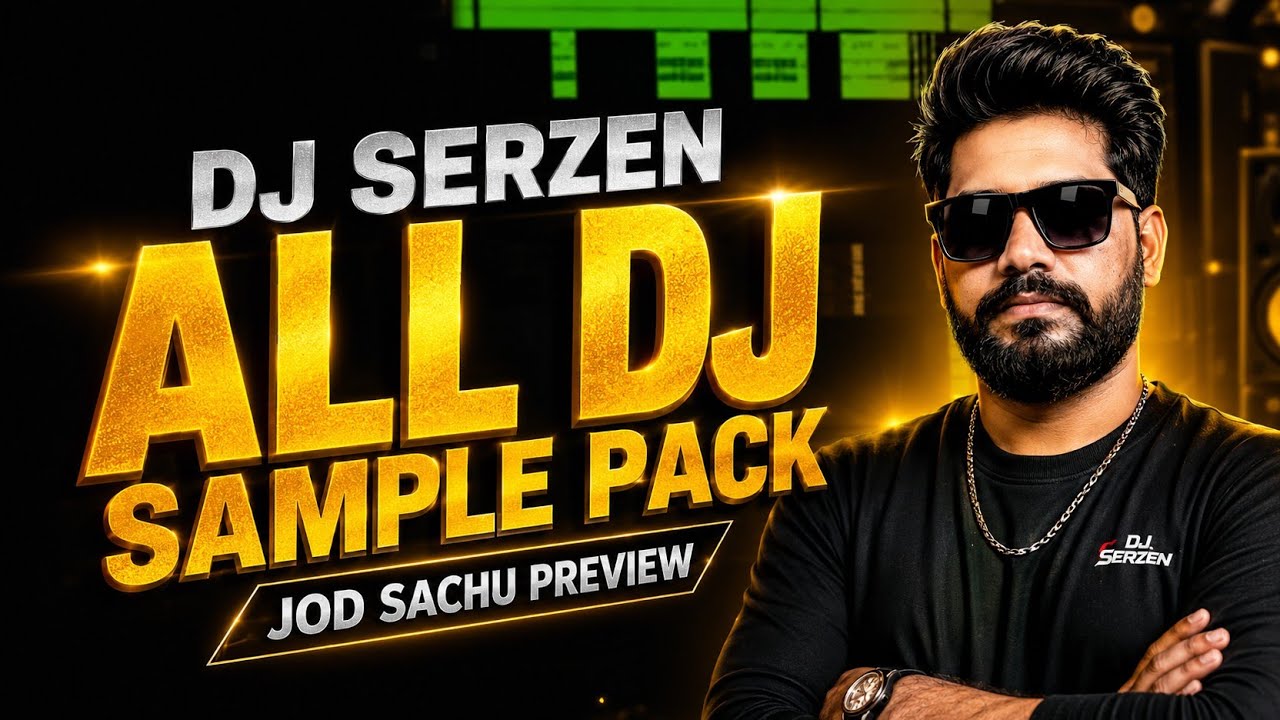 Dj serzen ka All dj sample pack | Dj serzen ka sample pack kaha se le | Dj sample pack 