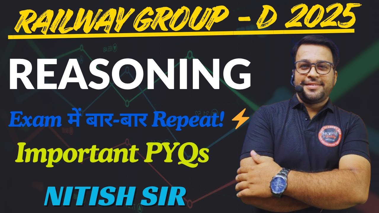⚡ Railway GROUP-D PYQs 🔥 / REASONING / SCORE FULL MARKS / GROUP -D / Super Fast Tricks! | Nitish Sir