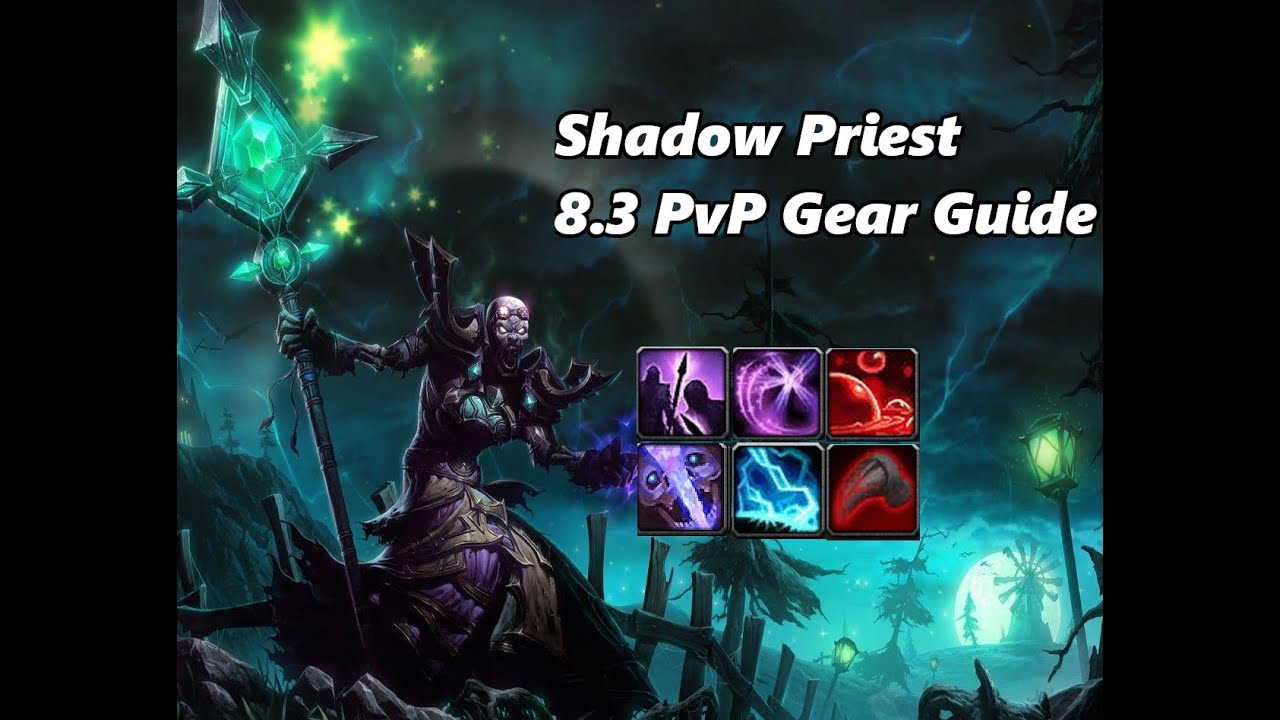 Shadow Priest 8.3 BFA PvP Gearing Guide