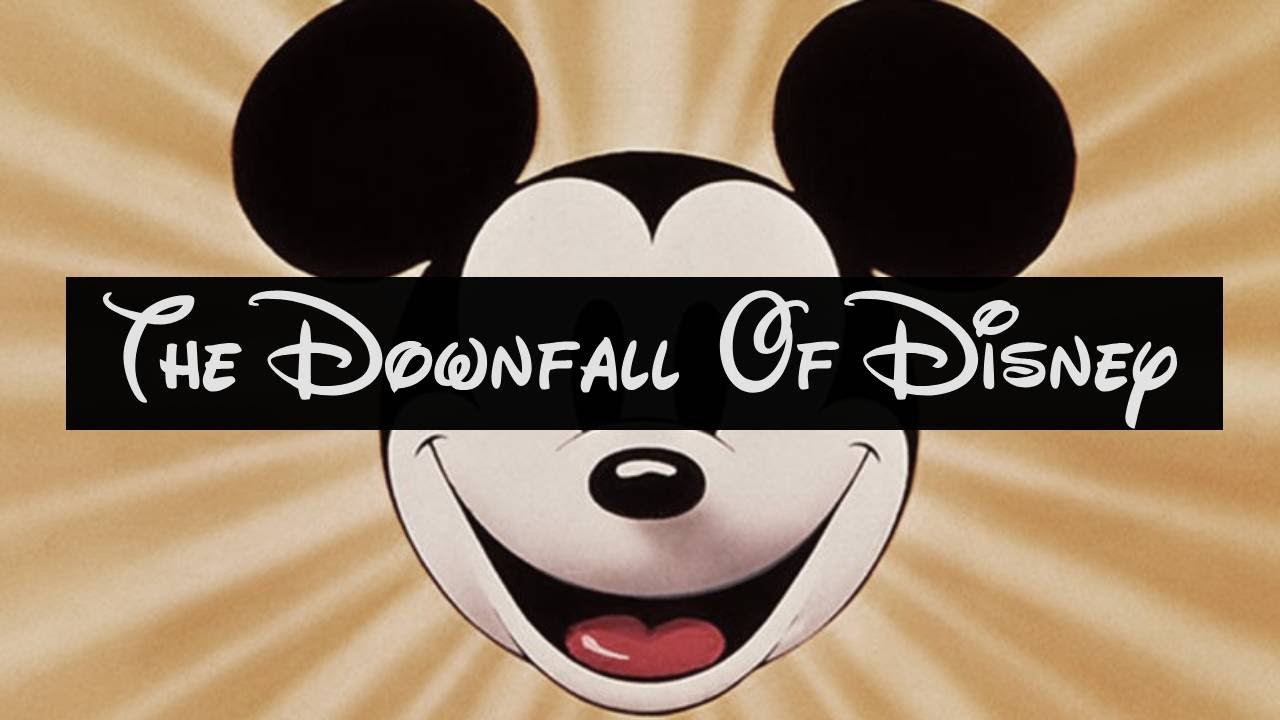 The Downfall Of Disney
