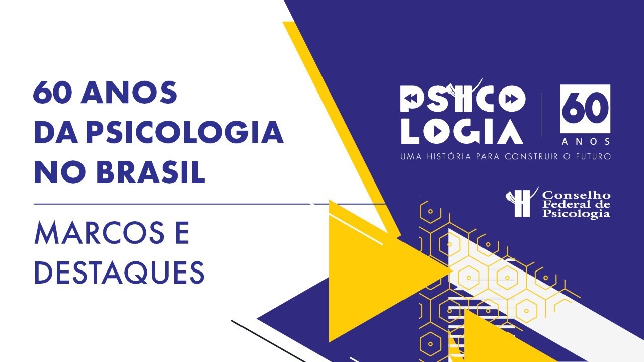 PSICOLOGIA 60 ANOS: MARCOS E DESTAQUES