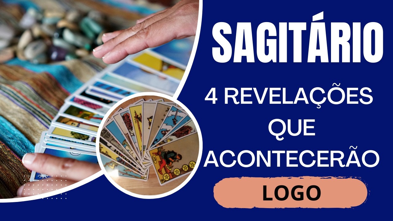 SAGITÁRIO| 4 REVELAÇÕES QUE SE DARÃO LOGO !🍀🍀🍀(PREVIVÕES/TAROT/HORÓSCOPO/SIGNOS).
