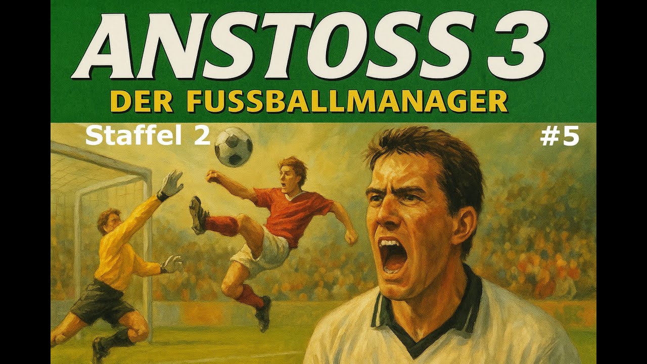 Anstoss 3 - #5 – Die erste Aufwertung!
