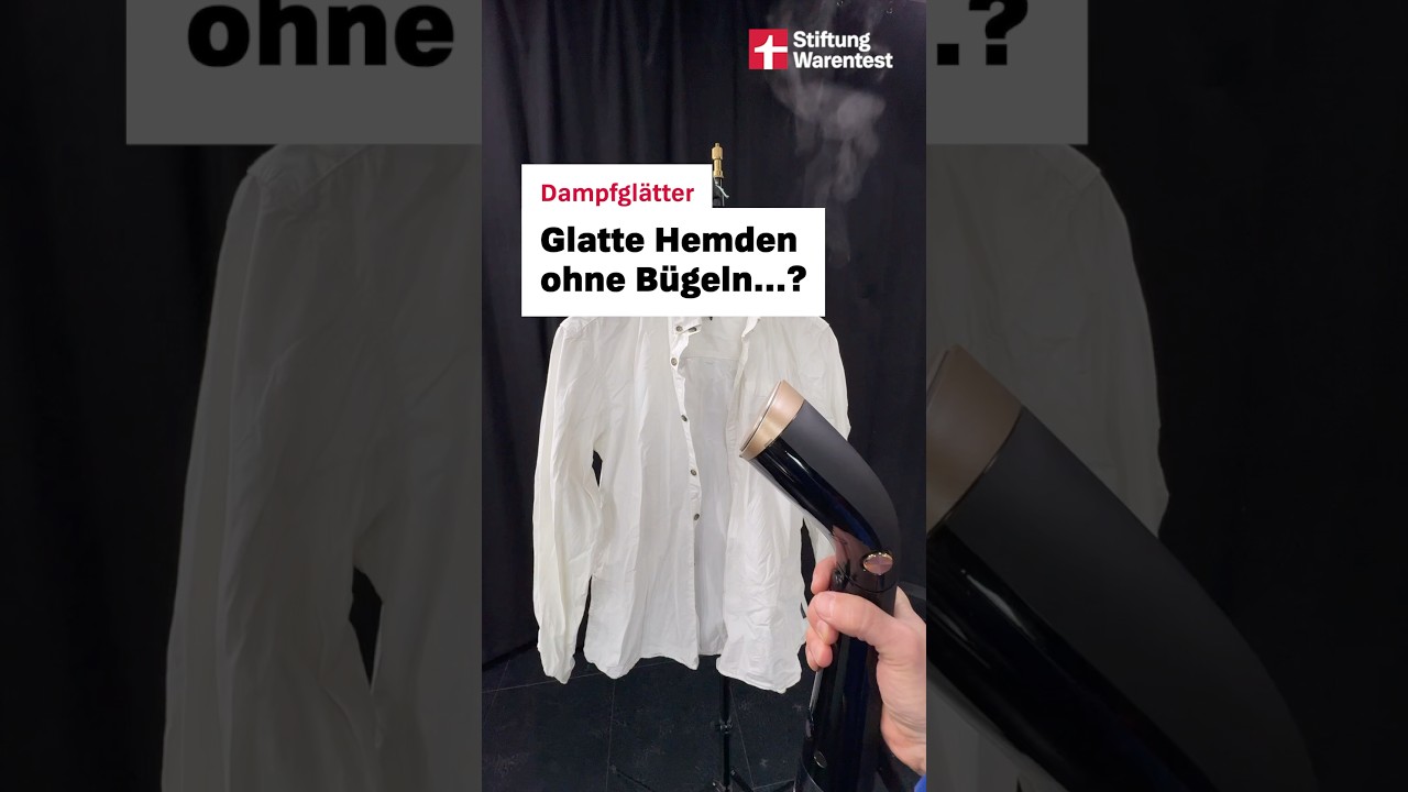 Steamer im Test: Glatte Hemden ohne B&uuml;geln? (Dampfgl&auml;tter Stiftung Warentest)