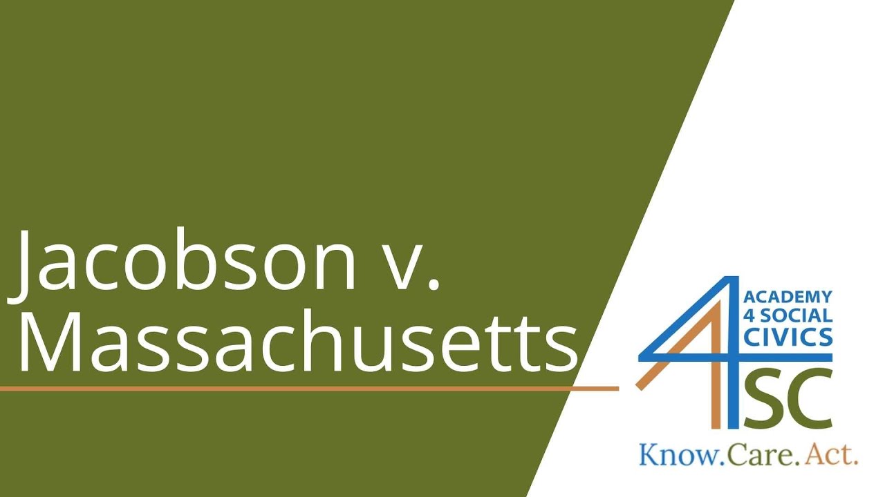 Jacobson v. Massachusetts (1905): Supreme Court Cases | Academy 4 Social Change