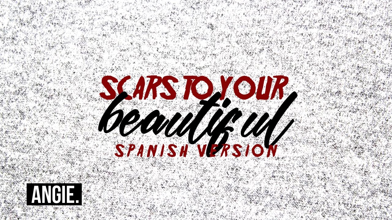 Alessia Cara - Scars To Your Beautiful (spanish version)