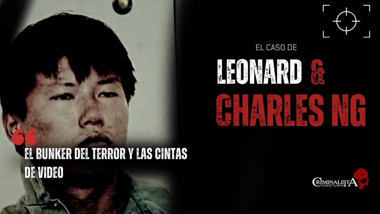 El caso de Leonard Lake & Charles NG  | Criminalista Nocturno