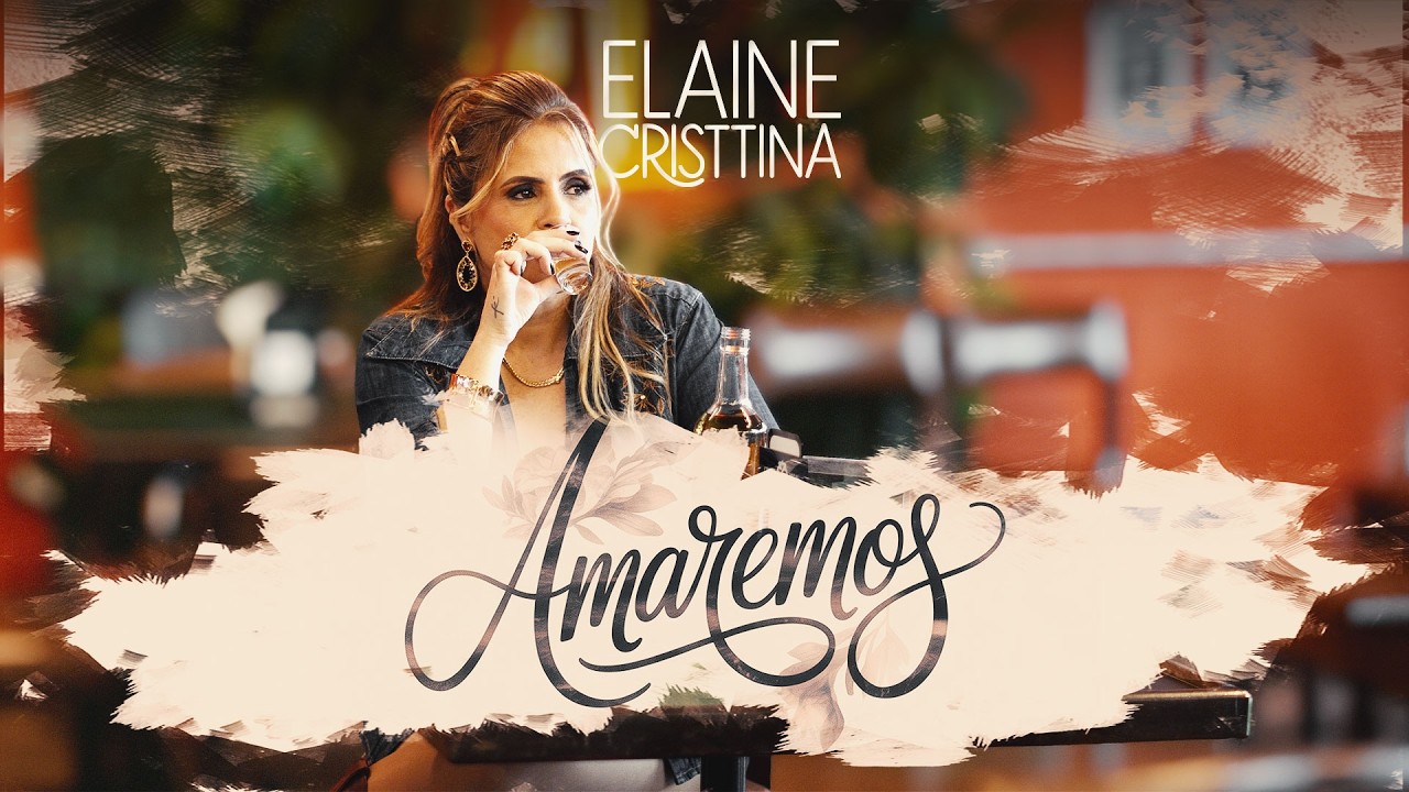 Elaine Cristtina - Amaremos [Clipe Oficial]