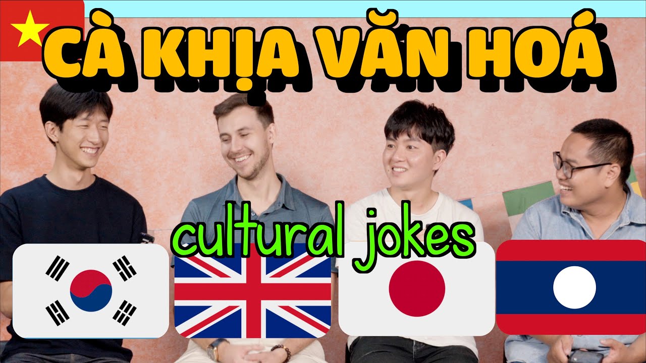 Cà khịa văn hoá - Lào hỏi đểu: Điểm chung của Anh, Hàn, Nhật là gì? | HÀNG XÓM TÂY