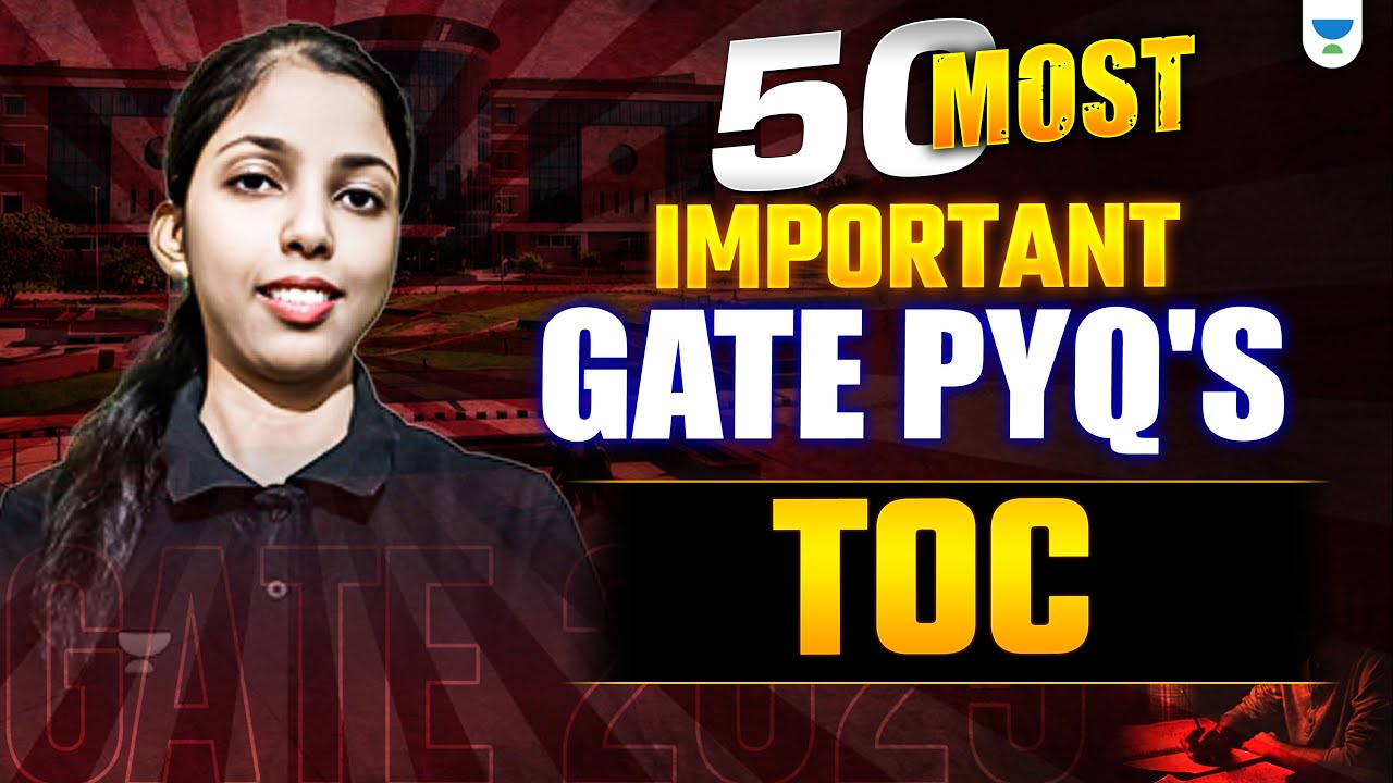 50 Most Important GATE PYQ's On TOC | GATE Exam