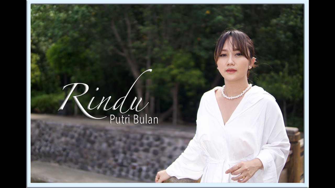 Putri Bulan - RINDU (Cover Version)