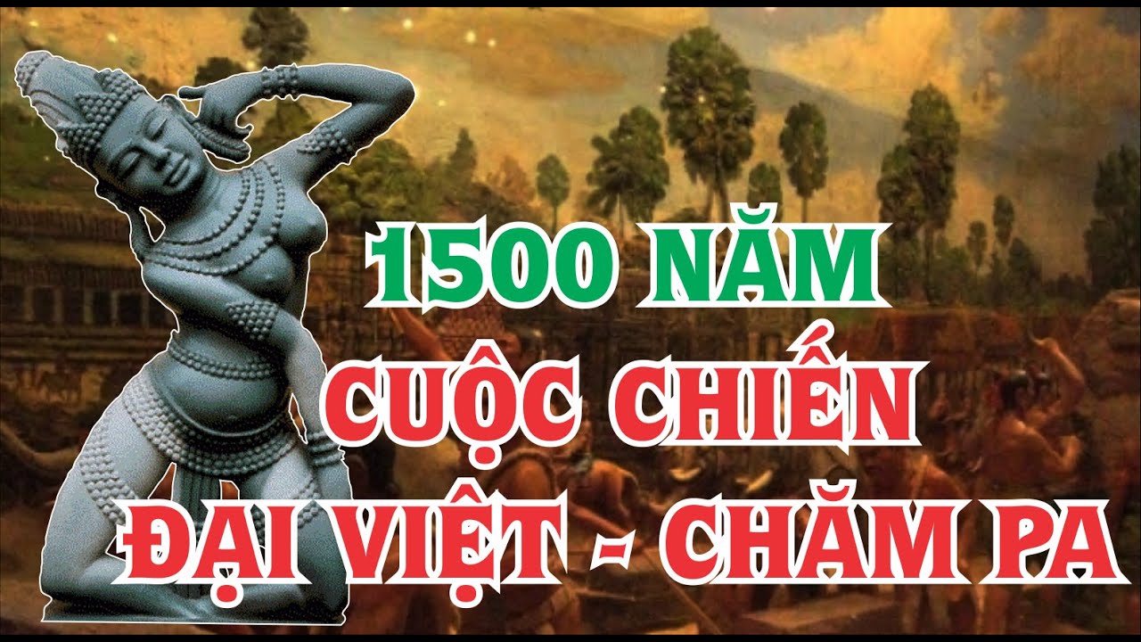 Qu&aacute; Tr&igrave;nh Đại Việt Th&ocirc;n T&iacute;nh Chăm Pa